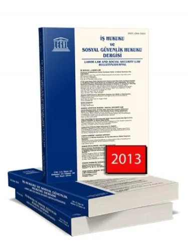 Legal İş Hukuku ve Sosyal Güvenlik Hukuku Dergisi ( 2013 Yılı Aboneliği ) ( 4 Sayı )