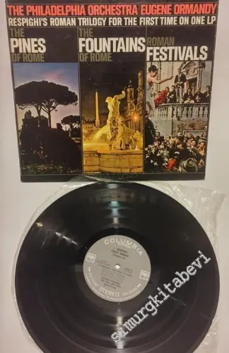 33 LP PLAK VINYL: Ottorino Respighi, Eugene Ormandy - The Pines of Rome / The Fountains of Rome / Roman Festivals -