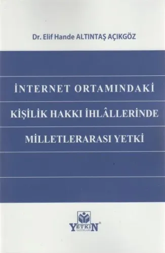 İnternet Ortamındaki Kişilik Hakkı İhlâllerinden Milletlerarası Yetki