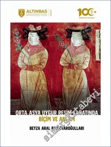 Orta Asya Uygur Resim Sanatında Biçim ve Anlam -        2023