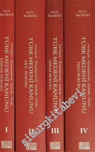 Türk Medeni Kanunu: Gerekçeli, Karşılaştırmalı, İçtihatlı, Notlu -  4 Cilt TAKIM -
