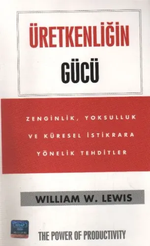 Üretkenliğin Gücü (Zenginlik, Yoksulluk ve Küresel İstikrara Yönelik Tehditler)