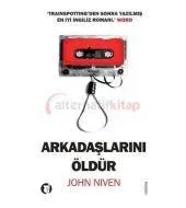 Arkadaşlarını Öldür