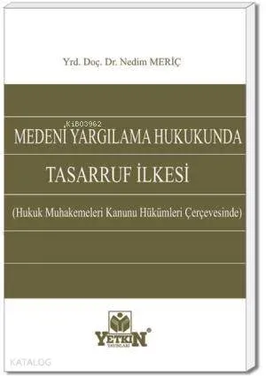 Medenî Yargılama Hukukunda Tasarruf İlkesi