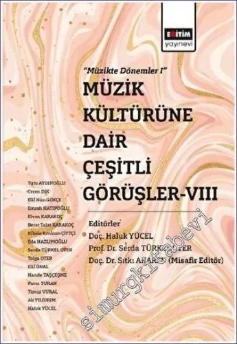 Müzik Kültürüne Dair Çeşitli Görüşler 8 : Müzikte Dönemler I -         2021