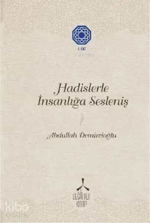 Hadislerle İnsanlığa Sesleniş -1
