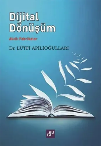 Dijital Dönüşüm – Akıllı Fabrikalar