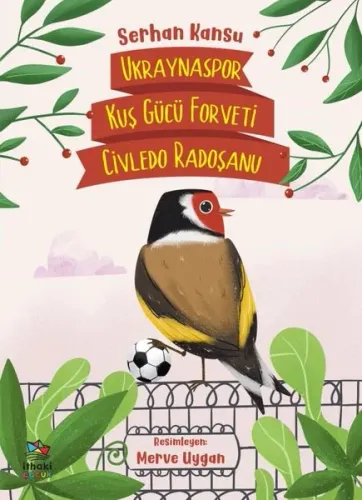 Ukraynaspor Kuş Gücü Forveti Civledo Radoşanu | Serhan Kansu | İthaki 