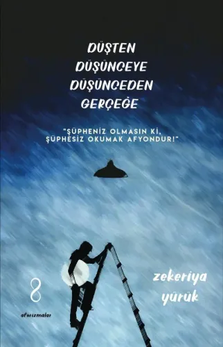 DÜŞTEN DÜŞÜNCEYE DÜŞÜNCEDEN GERÇEĞE