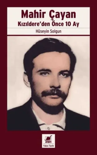 Mahir Çayan Kızıldere'Den Önce 10 Ay