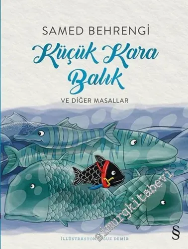 Küçük Kara Balık ve Diğer Masallar -        2018