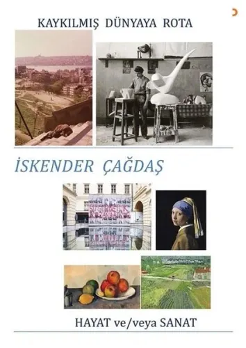 Kaykılmış Dünyaya Rota - Hayat ve - veya Sanat