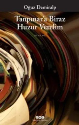 Tanpınar'a Biraz Huzur Verelim