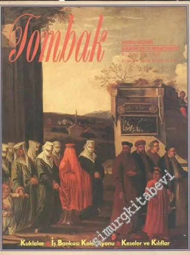 Tombak: Antika Kültürü Koleksiyon ve Sanat Dergisi - Sayı: 9, 1996