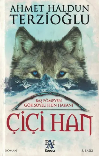 Baş Eğmeyen Gök Soylu Hun Hakanı Çiçi Han
