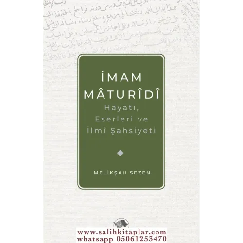 İMAM MATURİDİ HAYATI ESERLERİ VE İLMİ ŞAHSIYETİ