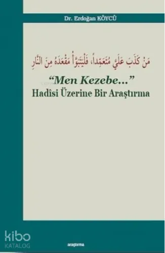 Men Kezebe;Hadisi Üzerine Bir Araştırma