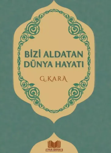 Bizi Aldatan Dünya Hayatı
