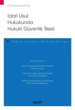 İdari Usul Hukukunda Hukuki Güvenlik İlkesi
