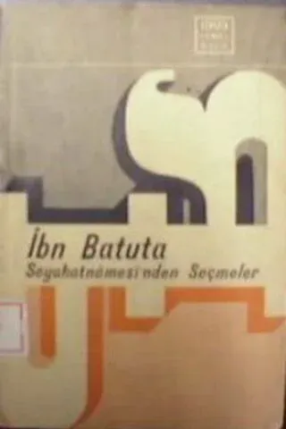 İbn Batuta Seyahatnamesinden Seçmeler