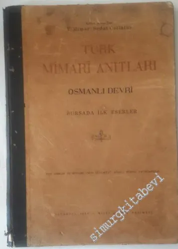 Türk Mimari Anıtları, Osmanlı Devri: Bursa'da İlk Eserler -        1946