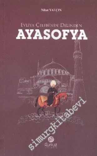 Evliya Çelebinin Dilinden Ayasofya -