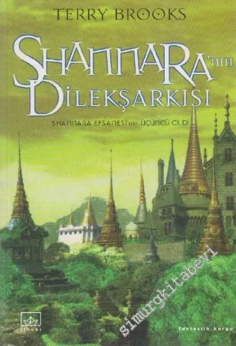 Shannara'nın Dilekşarkısı (Shannara Efsanesinin Üçüncü Cildi) -        2002