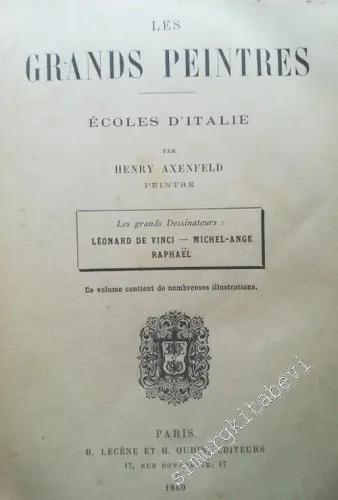 Les Grands Peintres. Ecoles d Italie. Les Grands Dessinateurs: Leonard de Vinci Michel Ange Raphael -        1889