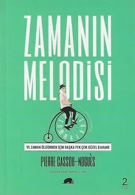 Zamanın Melodisi (Ve Zaman Öldürmek İçin Pek Çok Güzel Bahane)