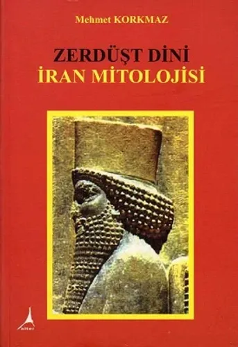 Zerdüşt Dini İran Mitolojisi