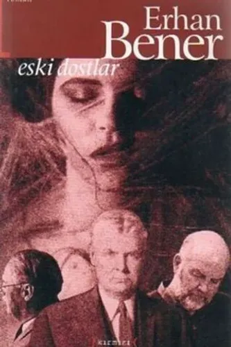 Eski Dostlar*