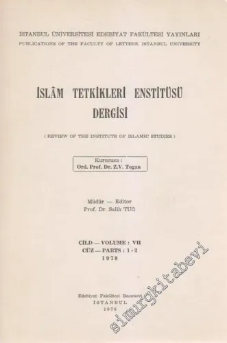 İslâm Tetkikleri Enstitüsü Dergisi = Review of the Institute of Islamic Studies - Cüz: 1 - 2  7