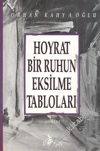 Hoyrat Bir Ruhun Eksilme Tabloları -        1993