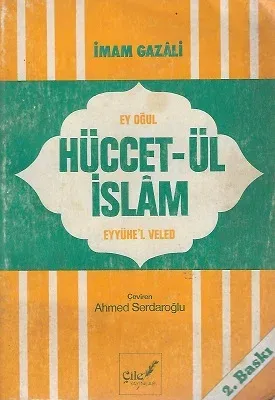 Hüccetü'l İslam Eyyühe'l Veled Ey Oğul