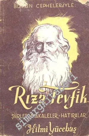 Bütün Cepheleriyle Rıza Tevfik: Şiirler, Makaleler, Hatıralar -        1950