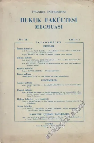 İstanbul Üniversitesi Hukuk Fakültesi Mecmuası - Sayı: 2 - 3  Cilt: VI     1940