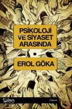 Psikoloji ve Siyaset Arasında