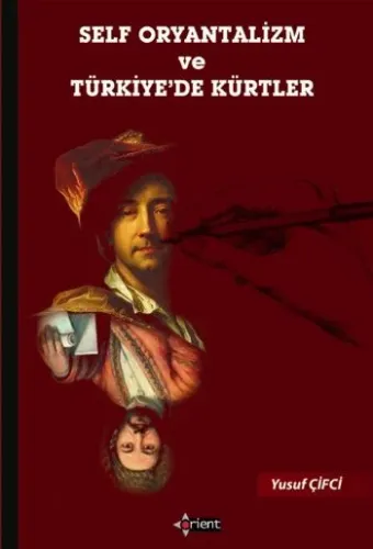 Self Oryantalizm Ve Türkiyede Kürtler