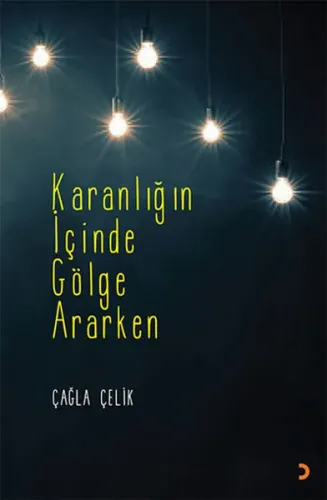 Karanlığın İçinde Gölge Ararken