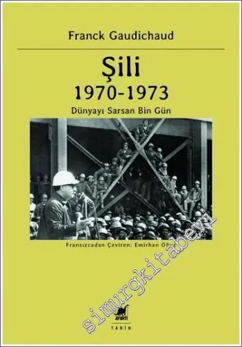 Şili 1970 – 1973 Dünyayı Sarsan Bin Gün -         2023