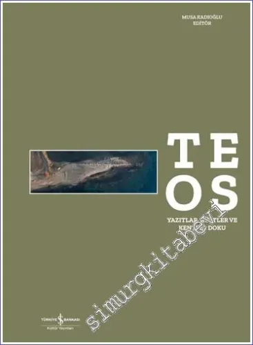 Teos : Yazıtlar Kültler ve Kentsel Doku -        2022