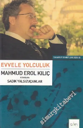 Evvel'e Yolculuk: İrfan, Felsefe, Edebiyat Konuşmaları -