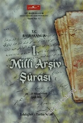 1. Milli Arşiv Şurası: Tebliğler Tartışmalar  -        1998
