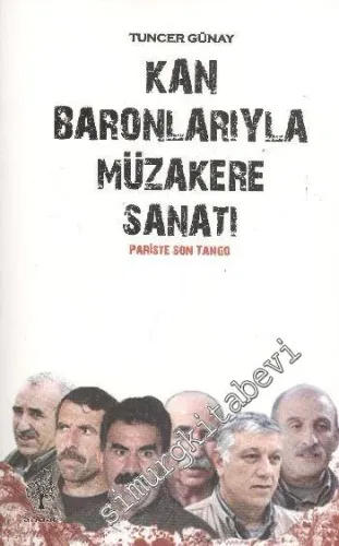 Kan Boranlarıyla Müzakere Sanatı : Pariste Son Tango -        2013