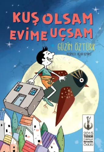 Kuş Olsam Evime Uçsam; 2015 Tudem Edebiyat Birincilik Ödülü
