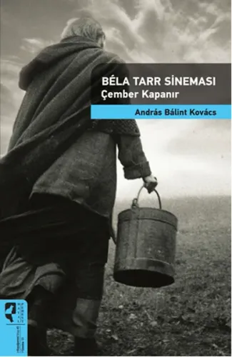 Bela Tarr Sineması; Çember Kapanır
