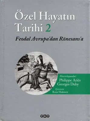 Özel Hayatın Tarihi 2 - Feodal Avrupa'dan Rönesans'a