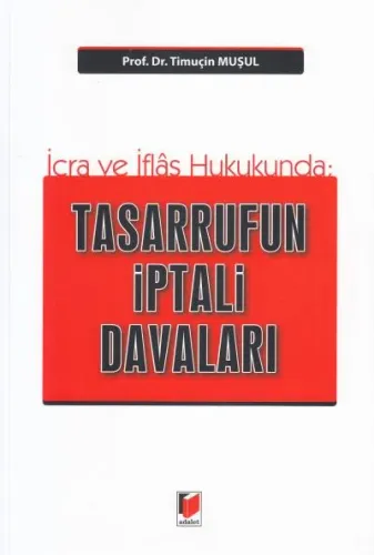 İcra ve İflas Hukukunda Tasarrufun İptali Davaları