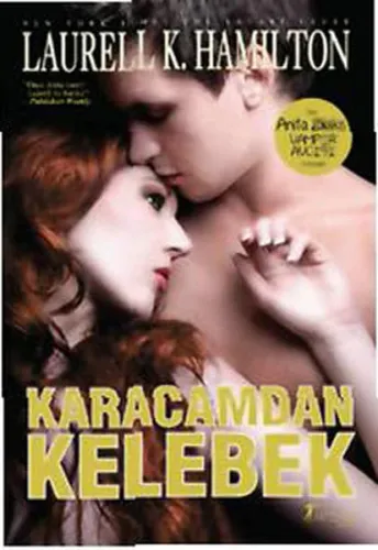 Karacamdan Kelebek; Bir Anita Blake Vampir Avcısı Romanı