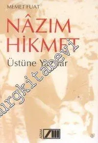 Nâzım Hikmet Üstüne Yazılar -        2001